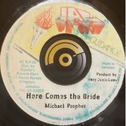 Michael Prophet - Here comes the bride - Jah Guidance