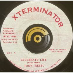 Tony Rebel - Celebrate life - Xterminator