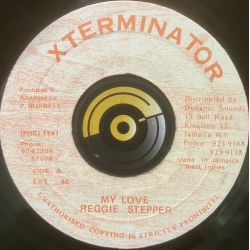 Reggie Stepper - My love - Xterminator