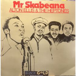 Alton Ellis & The Heptones - Mr Skabeana - Cha Cha
