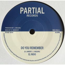 El Indio  / Partial Crew - Do You Remember / Royal Legacy Dub -7"