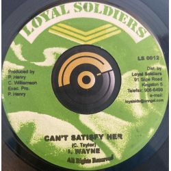 I Wayne ‎– Can't Satisfy Her - Loyal Soldiers